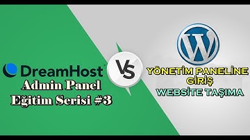 Wordpress Yönetim Paneline Giriş ve Website Taşıma | Dreamhost Admin Panel Eğitim Serisi #3