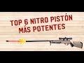 TOP 6 CARABINAS NITRO PISTON MUY POTENTES