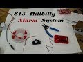 Hillbilly alarm system for $15, you can do yourself (parts to do it Below)