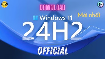 Hướng Dẫn Tải ISO Windows 11 24H2 Final
