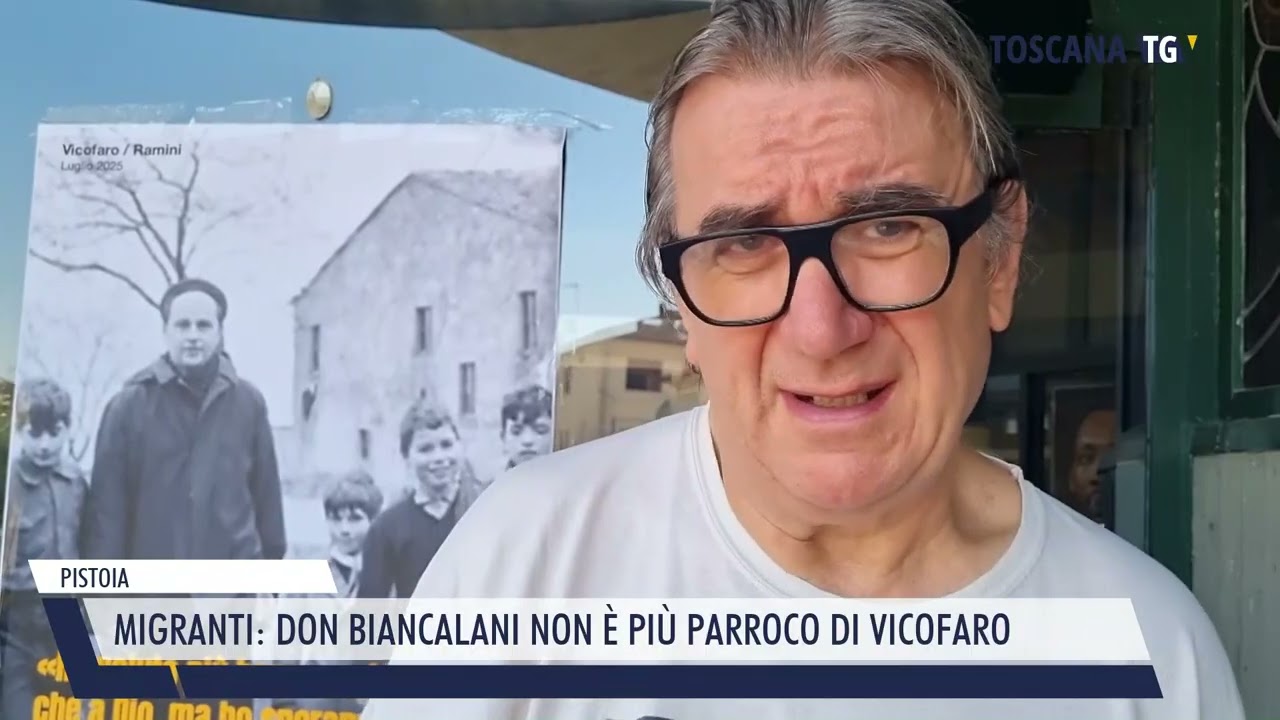 2025-08-11 PISTOIA - MIGRANTI, DON BIANCALANI NON È PIÙ PARROCO DI VICOFARO