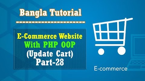 E-Commerce Website PHP OOP Bangla Tutorial (Update Cart):Part-28