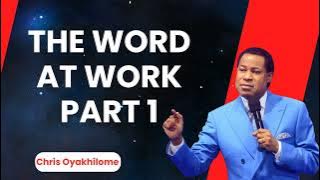 THE WORD AT WORK  Part 1 - Pastor Chris Oyakhilome Ph.D