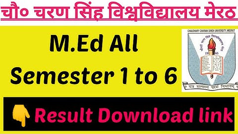CCS UNIVERSITY MEERUT M.ED ALL 1 TO 6 SEMESTER RESULT 2023 DOWNLOAD New Update