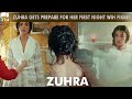 Zuhra Gets Prepared For Fikret | Best Scene | Turkish Drama | Zuhra | QC1