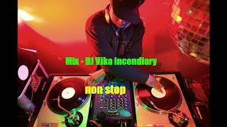 Mix - DJ Vika incendiary