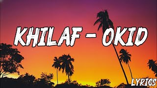 Khilaf  Okid  Lirik Lagu Indonesia Galau Menyentuh Hati
