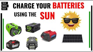 CHARGE Your BATTERIES Using the SUN using a solar generator