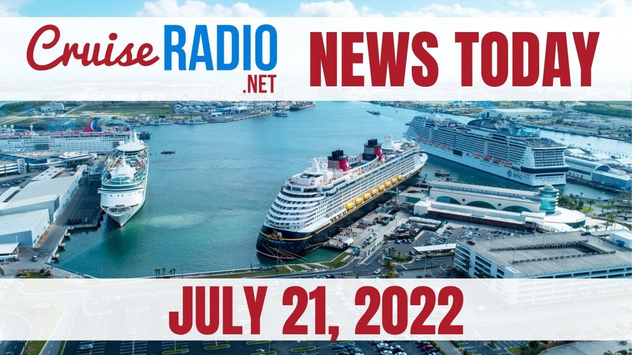 Cruise News Today — July 21, 2022 Florida Port Breaks Record, NCL