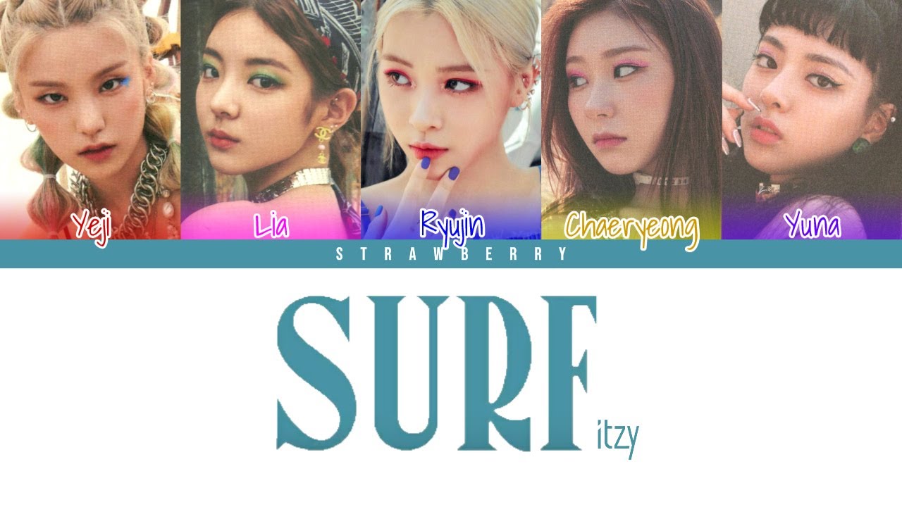 ITZY - Surf (Color Coded Lyrics Han/Rom/Eng)