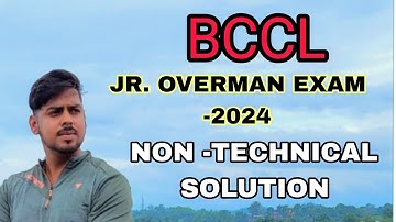 BCCL JUNIOR OVERMAN 2024 QUESTION PAPER SOLUTION (NON TECHNICAL)