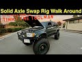 Solid Axle Swapped Rig Walk Around (3rd Gen Toyota 4Runner)