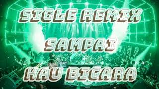 DJ SAMPAI KAU BICARA RMX 2025
