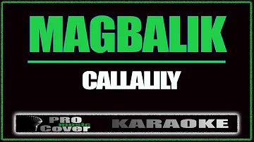 Magbalik - CALLALILY (KARAOKE)