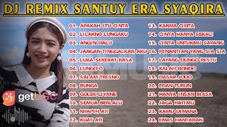 DJ REMIX ERA SYAQIRA FULL ALBUM | TERBARU DAN TERPOPULER 2021 | APAKAH ITU CINTA