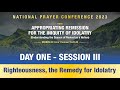 Day One: Session III - Righteousness, the Remedy for Idolatry by Mr. Robinson Asiimwe | 5th Sep 2023