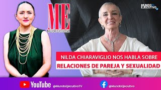 Todo lo que no sabías de las relaciones pareja con Nilda Chiaraviglio en Mujer Ejecutiva