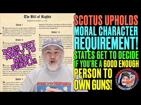 SCOTUS Upholds Moral Character Requirement to Own Guns!