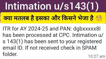 Intimation u/s 143(1). What is this message from Income Tax? Income Tax Processing. What is CPC?