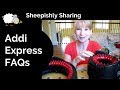 FAQs for Addi Express Knitting Machines