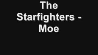 The Starfighters - Moe