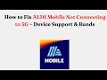 How to Fix ALDI Mobile Not Connecting to 5G – Device Support & Bands