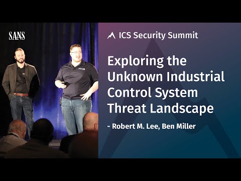 Exploring the Unknown Industrial Control System Threat Landscape – SANS ICS Security Summit 2017