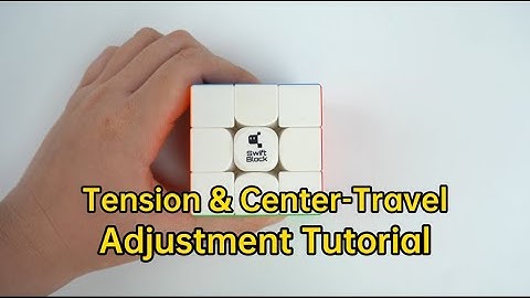 Swift 3×3 Cube Tension & Center-Travel Adjustment Tutorial