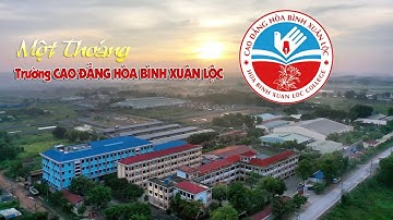 🔴( HBXL ) Một Thoáng Về Trường CAO ĐẲNG HÒA BÌNH XUÂN LỘC - Ngôi Trường Cao Đẳng Công Giáo Duy Nhất