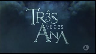 Abertura Três Vezes Ana (SBT 2023) [HD]