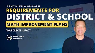 A Sneak Peek: Requirements For District & School Math Improvement Plans That Create Impact