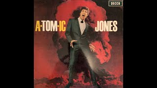 Tom Jones  -A-tom-ic Jones - 1966 (FULL ALBUM)
