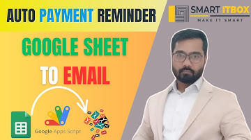 Payment Reminder System | Auto Payment Reminder From Google Sheet To Email | SMART ITBOX