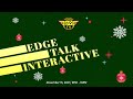 EDGE TALK INTERACTIVE | 2021 EP DEC. 6, 2021