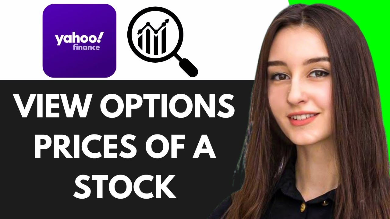 HOW TO VIEW OPTIONS PRICES OF A STOCK ON YAHOO FINANCE (2025)