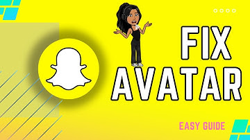 How To Fix Avatar Problem On Snapchat - Full Guide