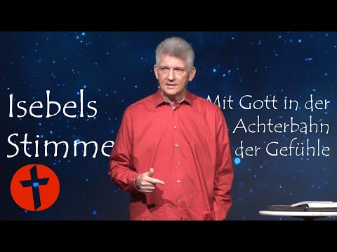 Isebels Stimme: Mit Gott in der Achterbahn der Gefühle | Gert Hoinle