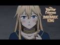 He Finally Won Her Over | The Warrior Princess and the Barbaric King