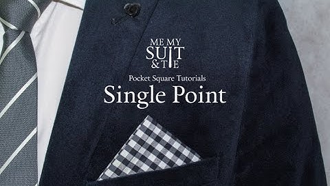 Pocket Square Tutorial: How to fold the Single Point