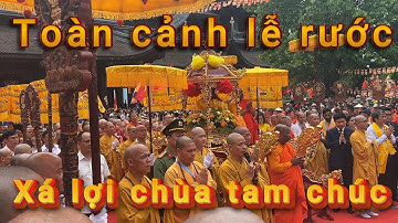 Toàn cảnh lễ rước xá lợi cầu quốc thái dân an tại chùa tam chúc hà nam