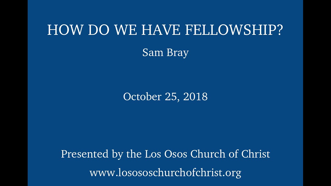 Sam Bray How Do We Have Fellowship? - Sam Bray - YouTube