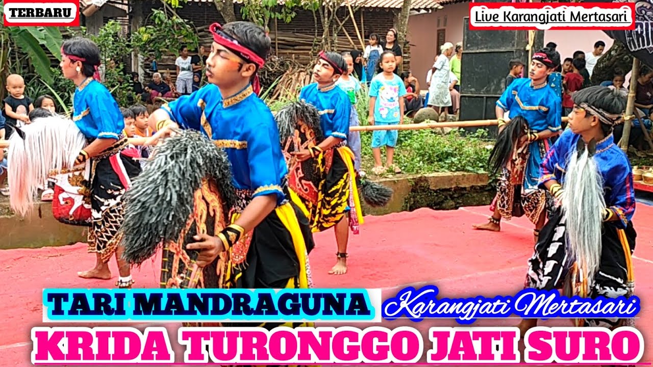TARI MANDRAGUNA || KRIDA TURONGGO JATI SURO || Live Karangjati Mertasari Purwanegara