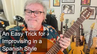 An Easy Trick for Improvising in a Spanish Style