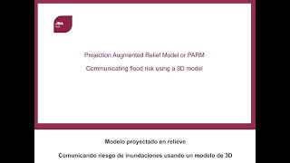 Modelo proyectado en relieve (PARM) - Comunicando el riesgo de inundaciones usando un modelo de 3D