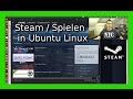 Linux Steam Games in Ubuntu 14.04 16.04 installieren und spielen [Deutsch/German]