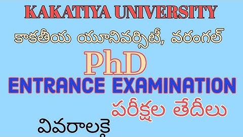 Kakatiya University Warangal Phd Entrance Examination Schedule