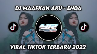 DJ MAAFKAN AKU | VIRAL TIKTOK PALING ENAK TERBARU 2022 ( Yordan Rmx )