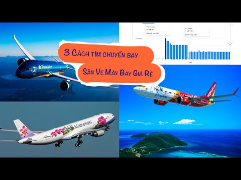 Video: Tìm Chuyến Bay Giá Rẻ ở đâu