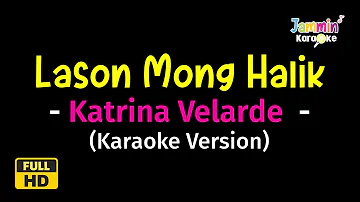 Lason Mong Halik - Katrina Velarde (Karaoke Version)