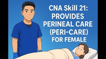 Credentia CNA Skill 21: Provides Perineal Care (Peri-Care) for female (updated)